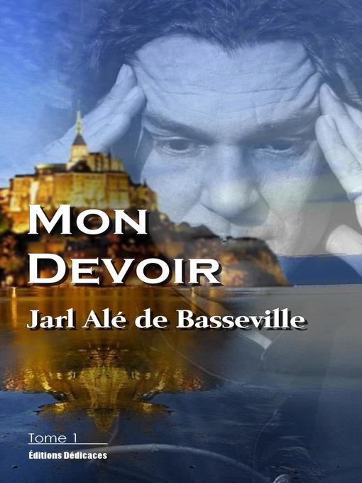 Title details for Mon Devoir (Tome 1) by Jarl Alé de Basseville - Available